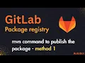 GitLab - Package registry n command to deploy the package