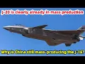 Download Lagu J-20 is clearly already in mass production, why is China still mass-producing the J-16?