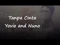 Download Lagu Tanpa Cinta Yovie and Nuno lyric
