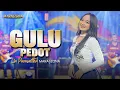 Download Lagu GULU PEDOT (aring aring mbakar gedang nganggo geni) - LIA PARAMITHA MARASZONA (Official Music Video)