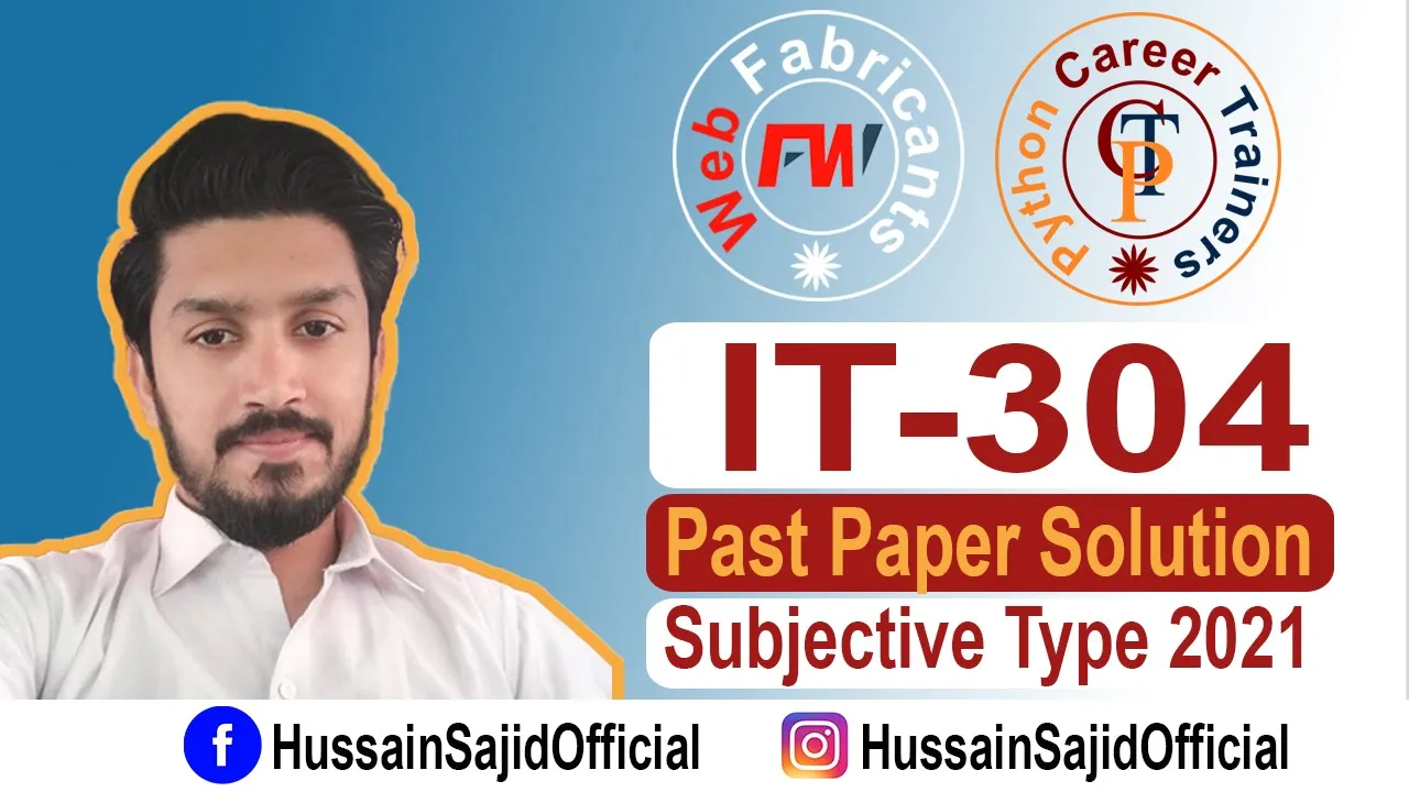 IT-304 Past Paper 2021 Solution | Database System | PU BS 4 Year Program | Hussain Sajid