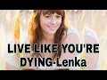 Lagu Live like you're dying karaoke -Lenka