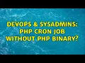 DevOps SysAdmins PHP Cron Job without PHP Binary 3 Solutions