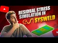 SYSWELD Tutorial Mastering Residual Stress Analysis in Welding