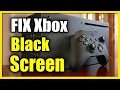 How to Fix Black Screen or No Signal on Xbox Series X S Fast Tutorial