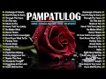 Lagu Pampatulog OPM Love Songs 80s \u0026 90s Medley 🔊 Relaxing Filipino Music for Deep Sleep