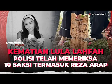 Polisi Tunggu Sosok 'V' Jadi Saksi Kunci Kematian Lula Lahfah