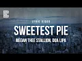 Megan Thee Stallion feat. Dua Lipa - Sweetest Pie | Lyrics