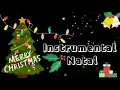 Download Lagu 1 JAM INSTRUMENTAL NATAL TANPA IKLAN