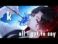 Download Lagu Nightcore - k (all i got to say) (Lyrics)