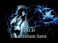 Download Lagu G.O.D - Tiga Dalam Satu (Super Bass)