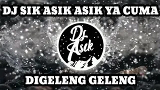 Download DJ SIK ASIK ASIK YA CUMAN DI GELENG GELENG - ENAK DIGELENG ASIK VIRAL TIKTOK 2021 MP3