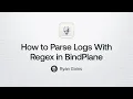 How to Parse with Regex in BindPlane