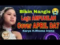 Lagu Bikin Nangis, Lagu AMPUNILAH Cover APRIL DA7 Cirebon - Karya H.Roma Irama