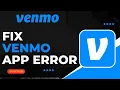How To Fix Venmo App Error