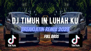 Download DJ TIMUH IH LUHAH KU | BREAKLATIN REMIX ( DJ AzmiYaw ) MP3