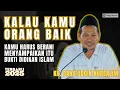 KEBAIKAN ITU HARUS DI MAKLUMATKAN, BUKTI DIDIKAN ISLAM | NGAJI GUS BAHA TAFSIR SURAT AS-SYURA 12-15