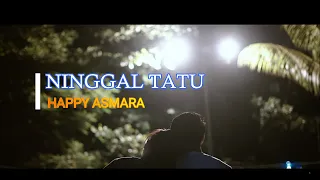 Download NINGGAL TATU - HAPPY ASMARA (LIRIK COVER) MP3