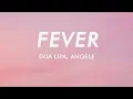 Dua Lipa \u0026 Angèle - Fever (Lyrics)