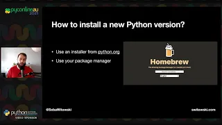 Python Versions and Dependencies Made Easy - Sebastian Witowski PyConline AU 2021