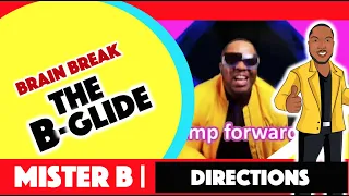 the b glide mister b following directions brain break