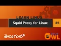 Squid Proxy in Linux in Telugu Learn Linux 25