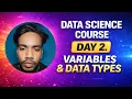 Data Science Course Day 2 Variables Data Types Explained