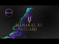 Download Lagu Mahakaal Ki Gulami || Lofi [Slow+Reverbed] || Echo