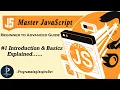 Master JavaScript Beginner to Advanced - Introduction Basics Explained