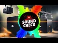 Download Lagu DJ Sound Check 2026 | Car Audio Bass War Ragatak DJ Mix
