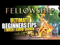 Fellowship Beginners Guide and Tips - I Wish I Knew Sooner