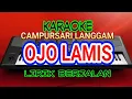 Download Lagu OJO LAMIS KARAOKE | LANGGAM JAWA | LIRIK BERJALAN