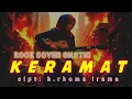 Lagu KERAMAT||COVER ROCK VERSION
