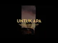 Download Lagu Untuk Apa / Untuk Apa? - Hindia | Cover by Afrio |