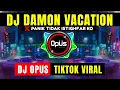 DJ DAMON VACATION x PANIK TIDAK ISTIGHFAR KO ♫ LAGU TIK TOK TERBARU REMIX ORIGINAL 2021