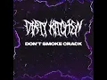 DON'T SMOKE CRACK (feat. Owpip, W3ng)
