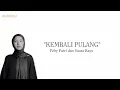 Download Lagu 🎵Kembali Pulang (lirik) - Feby Putri dan Suara Kayu