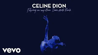 Download Céline Dion - Flying On My Own (Dave Audé Remix) (Official Audio) MP3