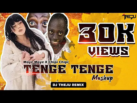 Download MP3 TENGE TENGE X MOYE MOYE MASHUP | DJ THEJU (REMIX)