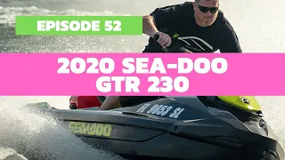 2020 Sea-Doo GTR 230 Review The Watercraft Journal EP 52