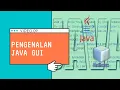 09 - Pengenalan Java GUI Graphic User Interface