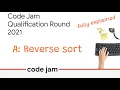 Codejam 2021 A Reverse sort Fully Explained Qualification Round