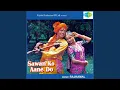 Download Lagu Sawan Ko Aane Do