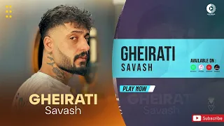 Savash Gheirati OFFICIAL AUDIO TRACK ساواش غیرتی 