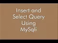MySQL insert query MySQL query tutorial Select query in PHP and MySQL