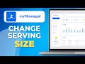 How to Change Serving Size on MyFitnessPal Full Tutorial