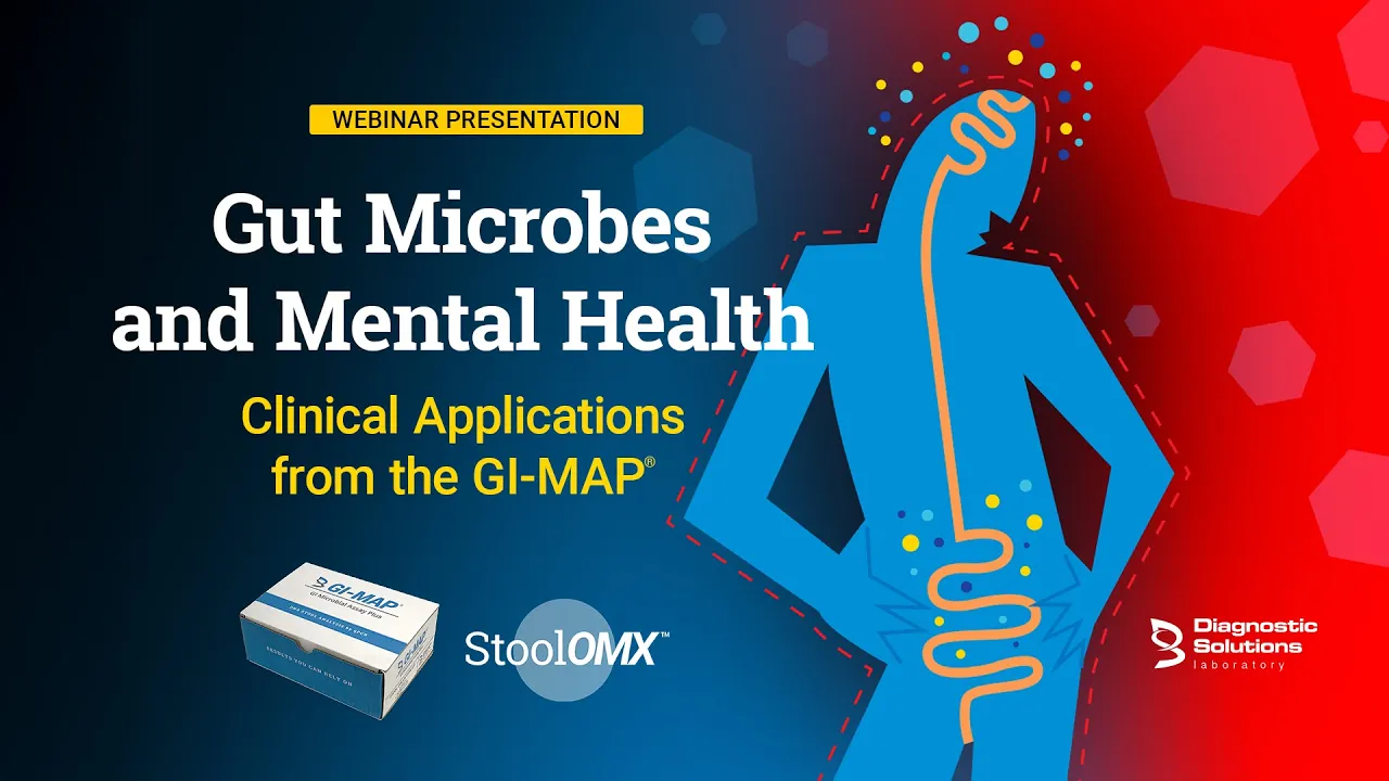 Gut Microbes and Mental Health: Clinical Applications from the GI-MAP