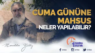 Cuma gününe mahsus neler yapılabilir?