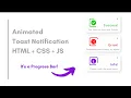 Animated Toast Notification using HTML CSS JS Toast Notification with Progress Bar