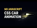 Amazing Car Animation Using Only HTML CSS CSS Animation Tutorial